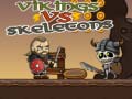 Mchezo Vikings dhidi ya Skeleti online