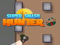 Mchezo Super Smash Mwinda online