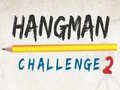 Mchezo Changamoto ya Hangman 2 online