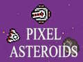 Mchezo Asteroidi za Pixel online