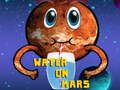 Mchezo Maji kwenye Mars online