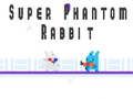 Mchezo Super Phantom Sungura online