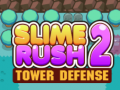 Mchezo Slime Rush: Ulinzi wa Mnara 2 online