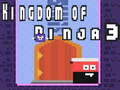Mchezo Ufalme wa Ninja 3 online