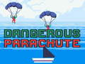 Mchezo Parachuti Hatari online