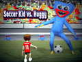 Mchezo Soccer Kid dhidi ya Huggy online