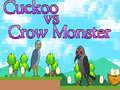 Mchezo Kuku dhidi ya Crow Monster online
