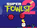 Mchezo Super Fowlst 2 online