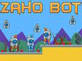 Mchezo Zaho Bot online
