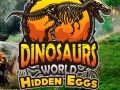 Mchezo Dunia ya Dinosaur: Mayai Yaliyofichwa online