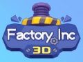 Mchezo Kiwanda Inc 3D online