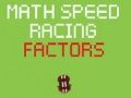 Mchezo Mathematics Speed Racing Factors online