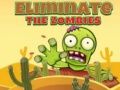Mchezo Ondoa zombies online