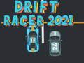 Mchezo Dereva wa Drift 2021 online