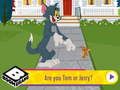 Mchezo Wewe ni Tom au Jerry? online
