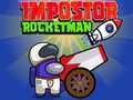 Mchezo Impostor Rocketman online