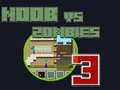 Mchezo Noob dhidi ya Wazombi 3 online
