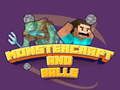 Mchezo Monstercraft na Mipira online