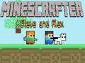 Mchezo Minescrafter Steve na Alex online