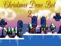 Mchezo Krismasi Deno Bot 2 online