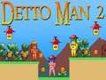 Mchezo Detto Man 2 online