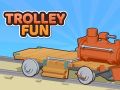 Mchezo Burudani ya Trolley online