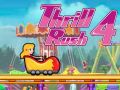 Mchezo Thrill Rush 4 online