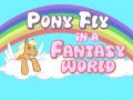 Mchezo Poni inafanya ndege katika ulimwengu wa fantasy online