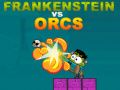 Mchezo Frankenstein dhidi ya Orcs online