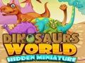 Mchezo Miniaturen zilizofichwa za ulimwengu wa dinosaur online