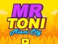 Mchezo Bwana Toni Jiji la Miami online