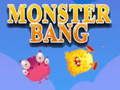 Mchezo Monster Bang online