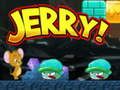 Mchezo Jerry! online