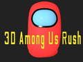 Mchezo 3D Kati Yetu Rush online