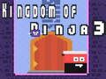 Mchezo Ufalme wa Ninja 3 online