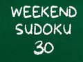 Mchezo Sudoku ya Mwishoni mwa Wiki 30 online