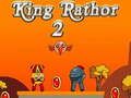 Mchezo Mfalme Rathor 2 online