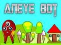 Mchezo Aneye Bot online
