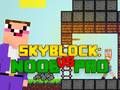 Mchezo Noob dhidi ya Pro Skyblock online