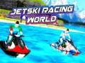 Mchezo Dunia ya Uendeshaji Jetski online