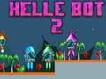 Mchezo Helle Bot 2 online