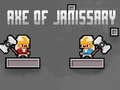 Mchezo Axe ya Janissary online