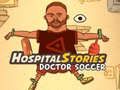 Mchezo Hadithi za Hospitali: Daktari Mpira online