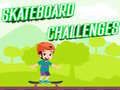 Mchezo Changamoto za Skateboard online