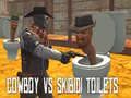 Mchezo Cowboy dhidi ya Toileti za Skibidi online Mchezo Cowboy dhidi ya Toileti za Skibidi online