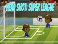Mchezo Risasi ya Kichwa: Ligi ya Super online Mchezo Risasi ya Kichwa: Ligi ya Super online