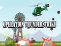 Mchezo Operesheni Thunderstrike online