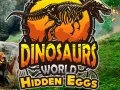 Mchezo Dunia ya Dinosaur: Mayai Yaliyofichwa online