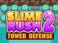 Mchezo Slime Rush: Ulinzi wa Mnara 2 online