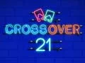 Mchezo Crossover 21 online
